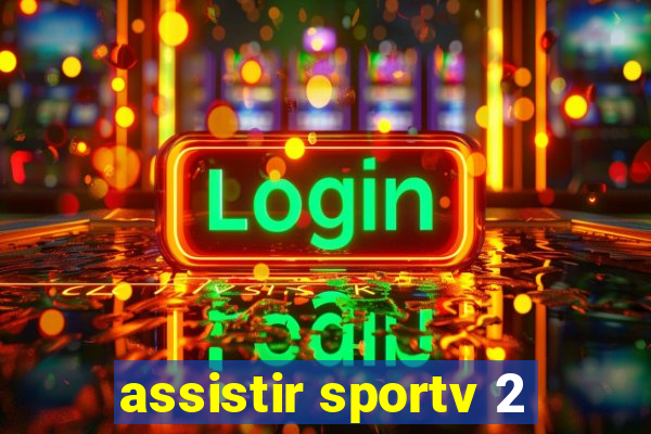 assistir sportv 2